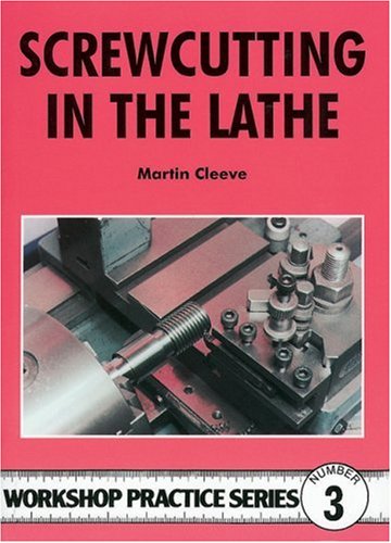 Screw-Cutting in the Lathe - Click to Buy