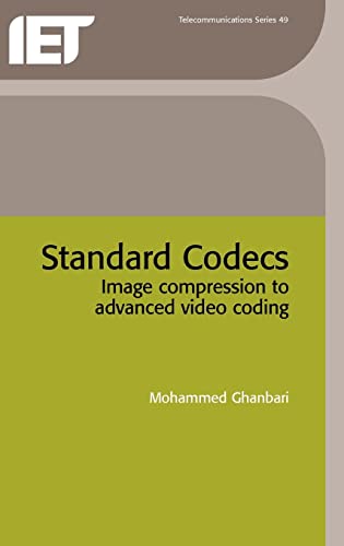 Standard Codecs: Image Compression to Advanced Video Coding - Click to Buy