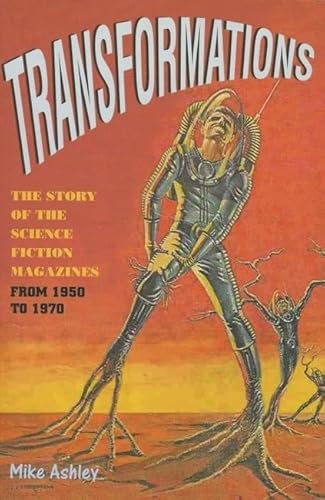 Transformations: The Story Of The Science Fiction Magazines From 1950 To 1970 (2) (Liverpool Science Fiction Texts & Studies: The History Of The Science Fiction Magazine, 30, Band 2) - Click to Buy