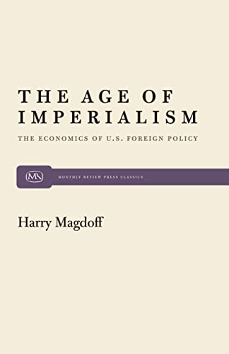 The Age of Imperialism: The Economics of U.S. Foreign Policy - Click to Buy