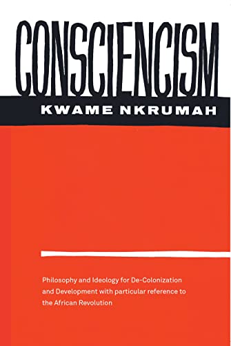 Consciencism: Philosophy and Ideology for De-Colonization - Click to Buy