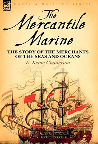 The Mercantile Marine: the Story of the Merchants of the Seas and Oceans - Click to Buy