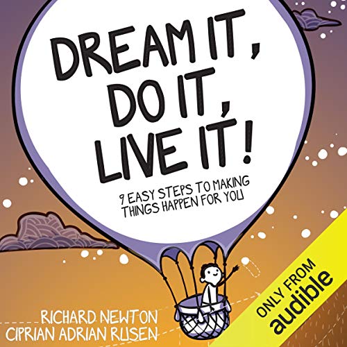 Dream It, Do It, Live It: 9 Easy Steps To Making Things Happen For You - Click to Buy