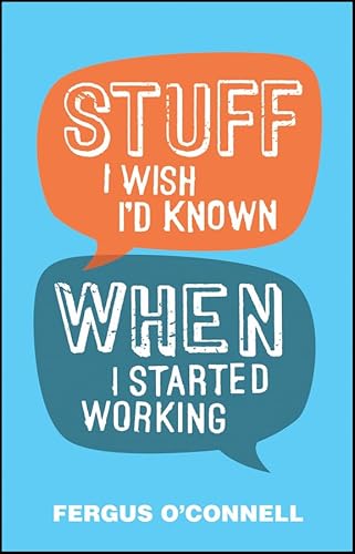 Stuff I Wish I'd Known When I Started Working - Click to Buy