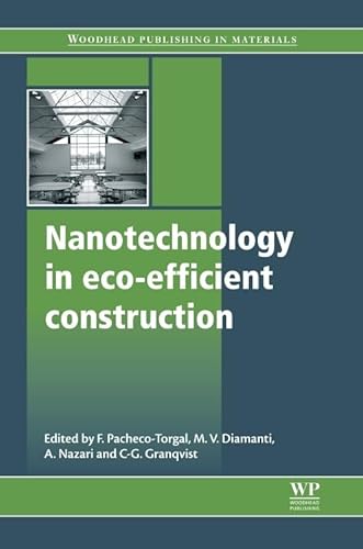 Nanotechnology in Eco-Efficient Construction: Materials, Processes and Applications (Woodhead Publishing Series in Civil and Structural Engineering) - Click to Buy