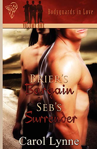 Bodyguards in Love Volume One: Brier's Bargain Seb's Surrender - Click to Buy
