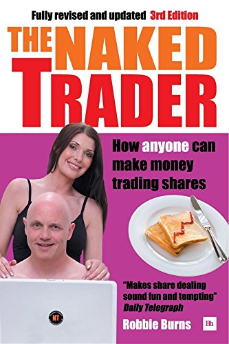 The Naked Trader: How anyone can make money trading shares - Click to Buy