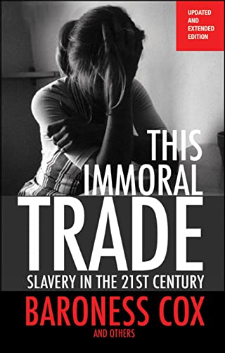 This Immoral Trade: Slavery in the 21st Century - Click to Buy