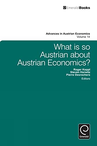 What is so Austrian about Austrian Economics? (Advances in Austrian Economics, 14) - Click to Buy