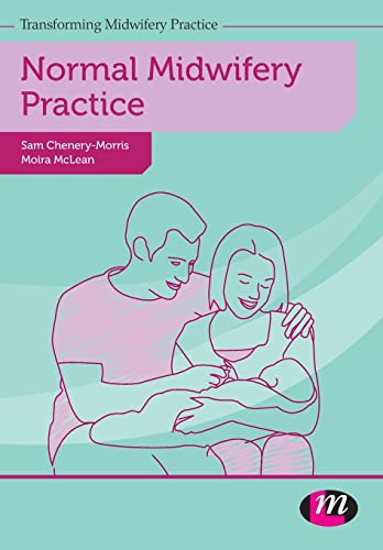 Normal Midwifery Practice (Transforming Midwifery Practice Series) - Click to Buy
