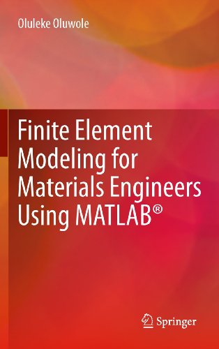 Finite Element Modeling for Materials Engineers Using MATLAB® - Click to Buy