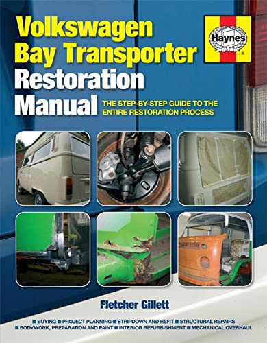 Volkswagen Bay Transporter Restoration Manual: The step-by-step guide to the entire restoration process (Haynes Restoration Manuals) - Click to Buy