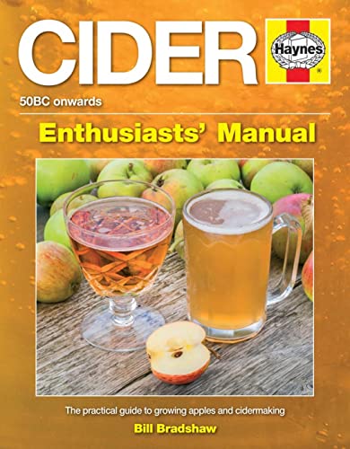 Cider: The practical guide to growing apples and making cider