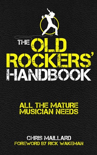 The Old Rockers' Handbook: All the mature musician needs - Click to Buy
