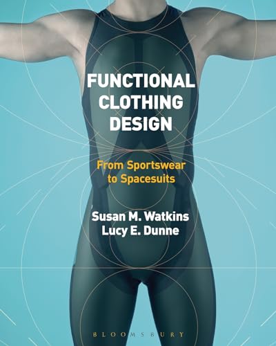 Functional Clothing Design: From Sportswear to Spacesuits