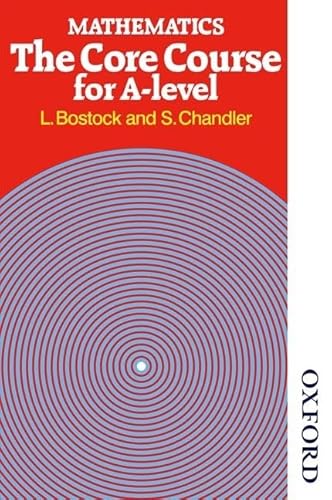 Mathematics - The Core Course for A Level: The Core Course for A-Level - Click to Buy