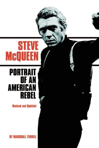 Steve McQueen: Portrait of an American Rebel - Click to Buy