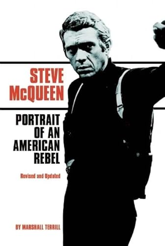 Steve McQueen: Portrait of an American Rebel - Click to Buy