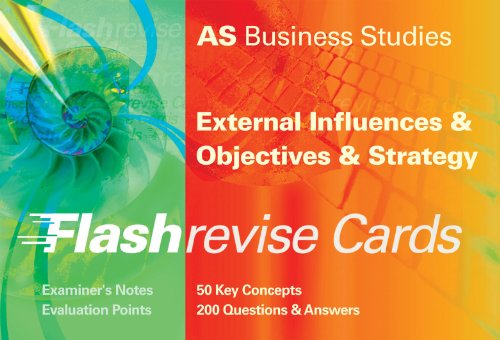 AS Business Studies: External Influences and Objectives and Strategy (Flash Revise Cards) - Click to Buy