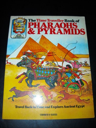 Pharaohs and Pyramids (Usborne Time Traveller S.) - Click to Buy