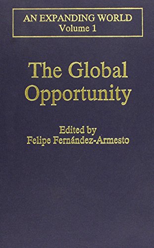 The Global Opportunity (An Expanding World: The European Impact on World History, 1450 to 1800)