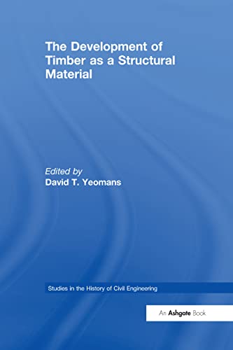 The Development of Timber as a Structural Material - Click to Buy