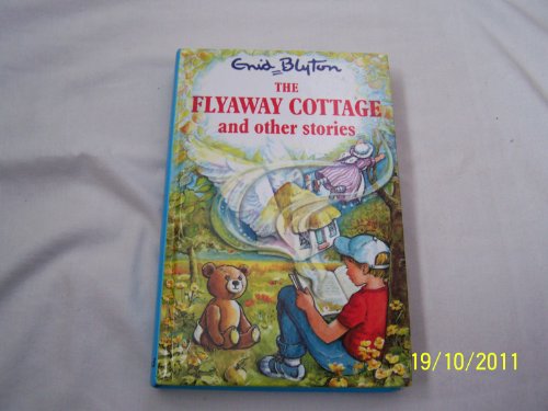 The Flyaway Cottage: and Other Stories (Enid Blyton's Popular Rewards Series IV) - Click to Buy