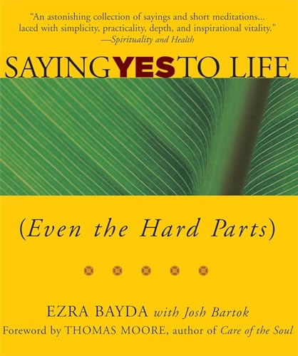 Saying Yes to Life: (Even the Hard Parts) - Click to Buy