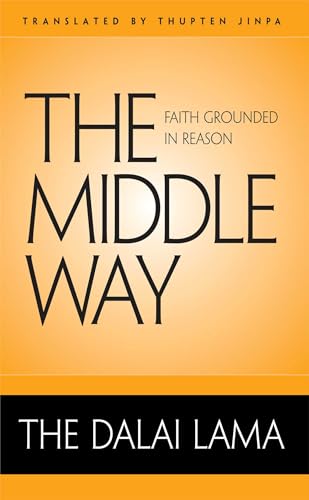 The Middle Way: Faith Grounded in Reason - Click to Buy