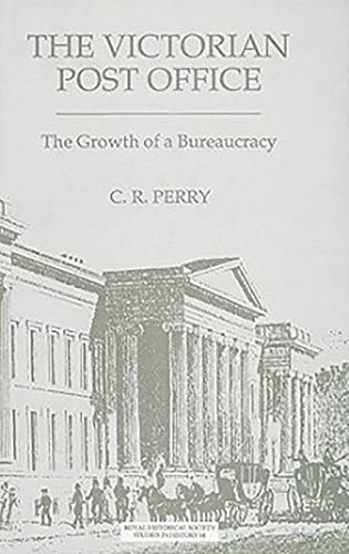 Victorian Post Office [The]: The Growth of a Bureaucracy (Royal Historical Society Studies in History) (Volume 64) - Click to Buy