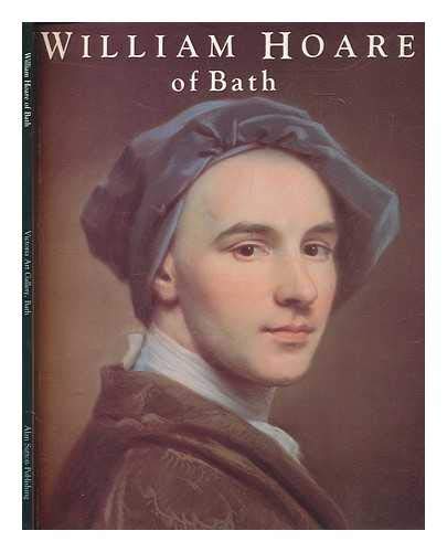 William Hoare of Bath R.A., 1707-1792 : Victoria Art Gallery, Bath, November 3-December 8, 1990 - Click to Buy