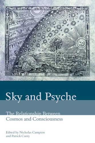Sky and Psyche: The Relationship Between Cosmos and Consciousness - Click to Buy