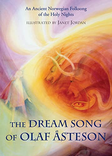 The Dream Song of Olaf Asteson: An Ancient Norwegian Folksong of the Holy Nights