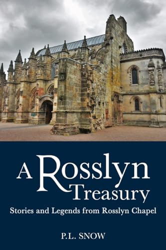 A Rosslyn Treasury: Stories and Legends from Rosslyn Chapel - Click to Buy