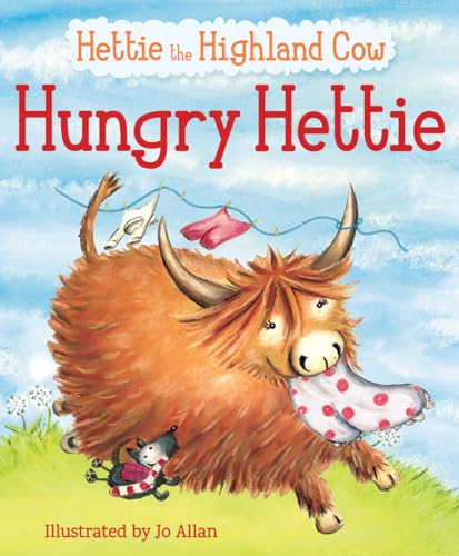 Hungry Hettie: The Highland Cow Who Won't Stop Eating! (Picture Kelpies) - Click to Buy