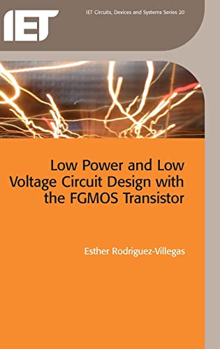Low Power and Low Voltage Circuit Design with the FGMOS Transistor (Materials, Circuits and Devices) - Click to Buy