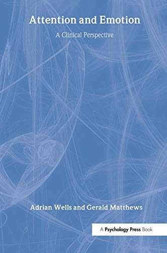 Attention and Emotion: A Clinical Perspective - Click to Buy