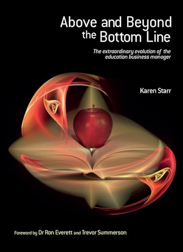 Above and beyond the bottom line: The extraordinary evolution of the education business manager - Click to Buy