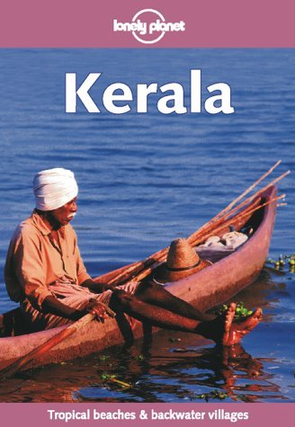 Kerala: Tropical Beaches & Backwater Villages (Lonely Planet Travel Guide) - Click to Buy