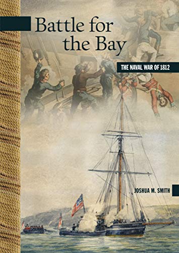 Battle for the Bay: The Naval War of 1812 (New Brunswick Military Heritage, 17)