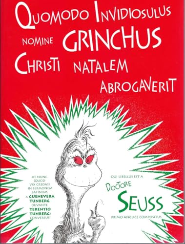 Quomodo Invidiosulus Nomine Grinchus Christi Natalem Abrogaverit: How the Grinch Stole Christmas in Latin (Latin Edition)