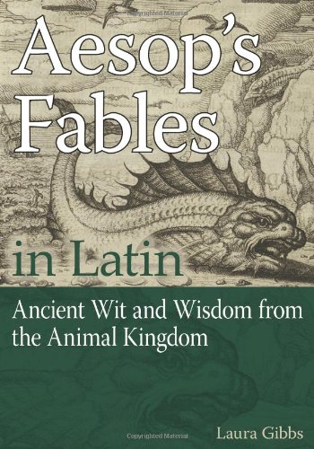 Aesop's Fables in Latin: Ancient Wit and Wisdom from the Animal Kingdom (English and Latin Edition) - Click to Buy