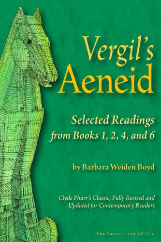 Vergil's Aeneid: Selected Readings from Books 1, 2, 4, and 6