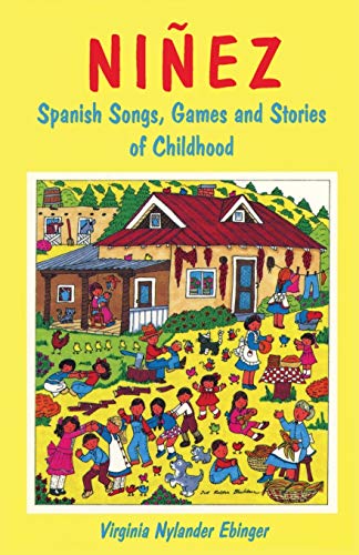 Ninez: Spanish Songs, Games and Stories of Childhood - Click to Buy
