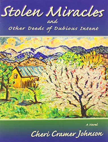 Stolen Miracles and Other Deeds of Dubious Intent, A Novel - Click to Buy