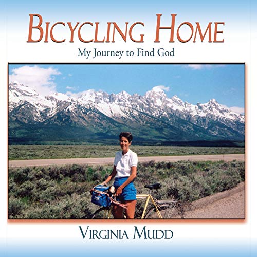 Bicycling Home, My Journey to Find God - Click to Buy
