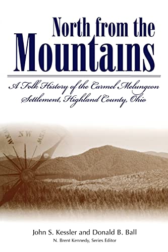 North from the Mountains a Folk History of the Carmel Melungeon Settlement,Highland County, Ohio: A Folk History of the Carmel Melungeon Settlement, Highland County, Ohio - Click to Buy