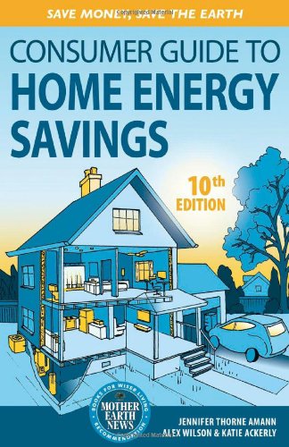 Consumer Guide to Home Energy Savings (Ninth Edition)