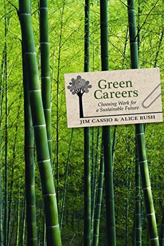 Green Careers: Choosing Work for a Sustainable Future - Click to Buy