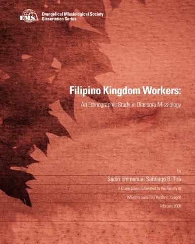 Filipino Kingdom Workers: An Ethnographic Study in Diaspora Missiology